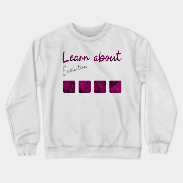 Learn about evolution Crewneck Sweatshirt by Nana On Here